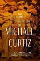 Mnoho filmov Michaela Curtiza - The Many Cinemas of Michael Curtiz