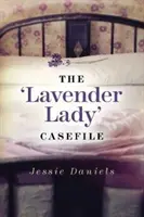 Kazuistika levanduľovej dámy - The Lavender Lady Casefile
