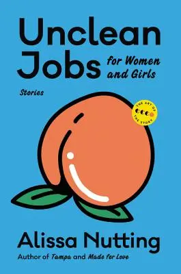 Nečistá práca pre ženy a dievčatá: Príbehy - Unclean Jobs for Women and Girls: Stories