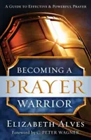 Stať sa modlitebným bojovníkom - Becoming a Prayer Warrior