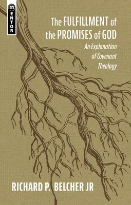 Naplnenie Božích prisľúbení: Vysvetlenie teológie zmluvy - The Fulfillment of the Promises of God: An Explanation of Covenant Theology