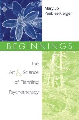 Začiatky: Umenie a veda plánovania psychoterapie - Beginnings: The Art and Science of Planning Psychotherapy