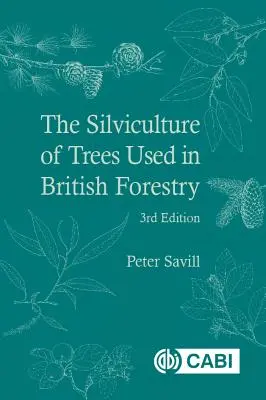 The Silviculture of Trees Used in British Forestry (Pestovanie stromov používaných v britskom lesníctve) - The Silviculture of Trees Used in British Forestry