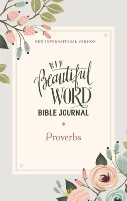Niv, Biblický denník Krásne slovo, Príslovia, Paperback, Comfort Print - Niv, Beautiful Word Bible Journal, Proverbs, Paperback, Comfort Print