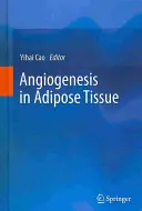 Angiogenéza v tukovom tkanive - Angiogenesis in Adipose Tissue