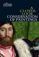 Pohľad zblízka: Konzervácia obrazov - A Closer Look: Conservation of Paintings