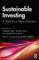 Udržateľné investovanie: Cesta k novému horizontu - Sustainable Investing: A Path to a New Horizon