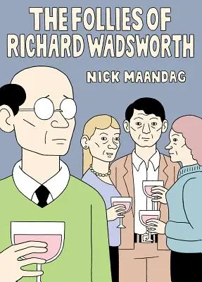 Bláznovstvá Richarda Wadswortha - The Follies of Richard Wadsworth