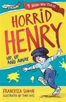 Horrid Henry: Hore, hore a preč - kniha 25 - Horrid Henry: Up, Up and Away - Book 25