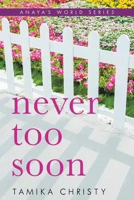 Nikdy nie príliš skoro - Never Too Soon