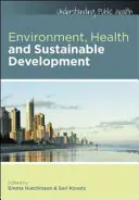 Životné prostredie, zdravie a trvalo udržateľný rozvoj, 2. vydanie - Environment, Health and Sustainable Development, 2nd Edition