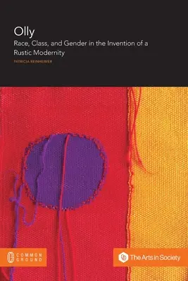 Olly: Rasa, trieda a rod vo vynáleze rustikálnej moderny - Olly: Race, Class, and Gender in the Invention of a Rustic Modernity