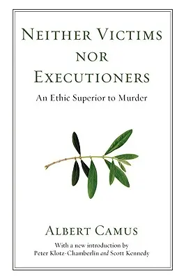 Ani obete, ani kati: Etika nadradená vražde - Neither Victims Nor Executioners: An Ethic Superior to Murder