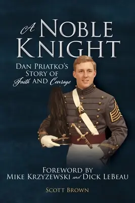 Šľachetný rytier: Príbeh Dana Priatku o viere a odvahe - A Noble Knight: Dan Priatko's Story of Faith and Courage