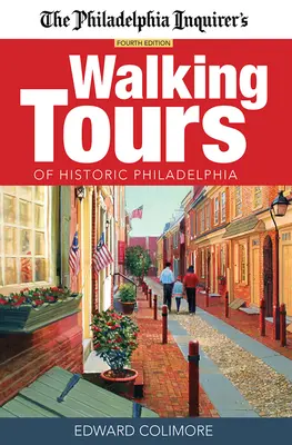 Prechádzky po historickej Filadelfii podľa denníka The Philadelphia Inquirer - The Philadelphia Inquirer's Walking Tours of Historic Philadelphia