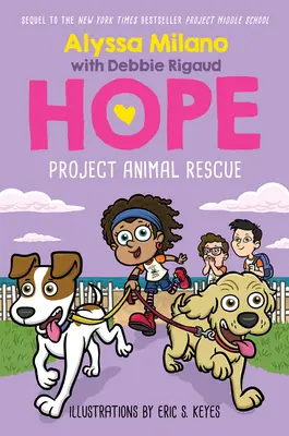 Projekt záchrany zvierat (Alyssa Milano's Hope #2), 2 - Project Animal Rescue (Alyssa Milano's Hope #2), 2