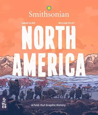 Severná Amerika: Rozkladacie grafické dejiny - North America: A Fold-Out Graphic History