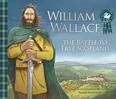 William Wallace: Wallace: Bitka za oslobodenie Škótska - William Wallace: The Battle to Free Scotland