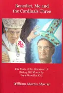 Benedikt, ja a kardináli traja - Benedict, Me and the Cardinals Three
