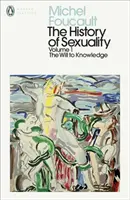 Dejiny sexuality: 1 - Vôľa k poznaniu - History of Sexuality: 1 - The Will to Knowledge