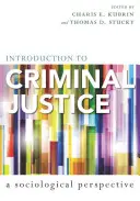 Úvod do trestného súdnictva: Sociologická perspektíva - Introduction to Criminal Justice: A Sociological Perspective