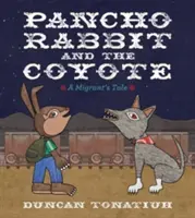Pancho Rabbit a kojot: Príbeh migranta - Pancho Rabbit and the Coyote: A Migrant's Tale