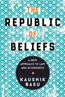 Republika presvedčení: Nový prístup k právu a ekonómii - The Republic of Beliefs: A New Approach to Law and Economics