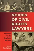 Hlasy právnikov v oblasti občianskych práv: Úvahy z hlbokého juhu, 1964 - 1980 - Voices of Civil Rights Lawyers: Reflections from the Deep South, 1964-1980