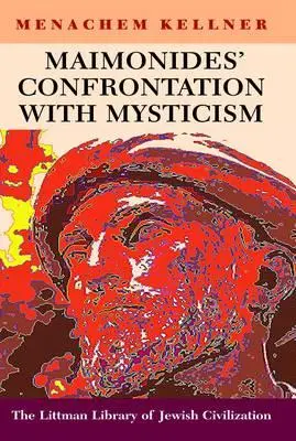 Maimonidesova konfrontácia s mysticizmom - Maimonides' Confrontation with Mysticism