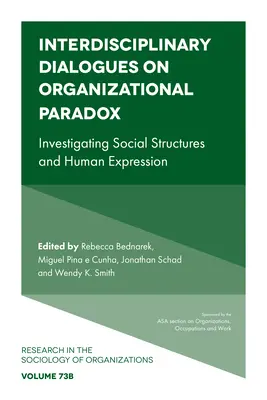 Interdisciplinárne dialógy o organizačnom paradoxe: Skúmanie sociálnych štruktúr a ľudského prejavu - Interdisciplinary Dialogues on Organizational Paradox: Investigating Social Structures and Human Expression