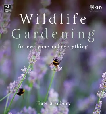 Záhradkárstvo vo voľnej prírode: Pre každého a pre všetko - Wildlife Gardening: For Everyone and Everything