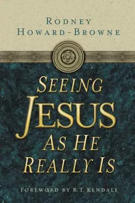 Vidieť Ježiša takého, aký skutočne je - Seeing Jesus as He Really Is