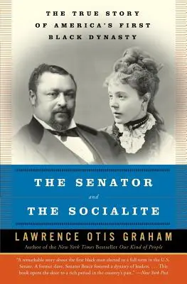 Senátor a spoločenská dáma: Pravdivý príbeh prvej americkej černošskej dynastie - The Senator and the Socialite: The True Story of America's First Black Dynasty