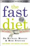 Rýchla diéta - prepracované a aktualizované vydanie: Chudnite, zostaňte zdraví, žite dlhšie - Fast Diet - Revised and Updated: Lose weight, stay healthy, live longer