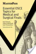Základné témy OSCE pre lekárske a chirurgické záverečné skúšky - Essential OSCE Topics for Medical and Surgical Finals