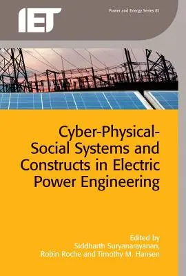 Kyberfyzikálno-sociálne systémy a konštrukcie v elektroenergetike - Cyber-Physical-Social Systems and Constructs in Electric Power Engineering