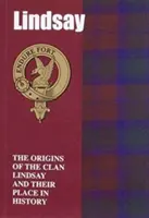 Lindsay - Pôvod klanu Lindsay a jeho miesto v histórii - Lindsay - The Origins of the Clan Lindsay and Their Place in History