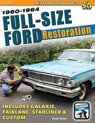 Reštaurovanie plnohodnotných vozidiel Ford: 1960-1964 - Full-Size Ford Restoration: 1960-1964