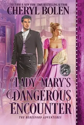 Nebezpečné stretnutie lady Mary - Lady Mary's Dangerous Encounter