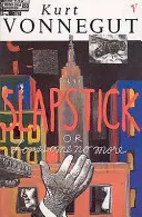 Slapstick alebo Osamelý už nie - Slapstick or Lonesome No More