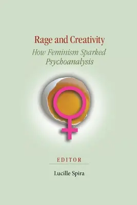 Hnev a tvorivosť: Ako feminizmus podnietil psychoanalýzu - Rage and Creativity: How Feminism Sparked Psychoanalysis