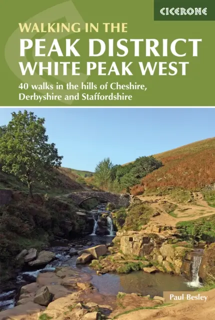 Prechádzky po Peak District - White Peak West - 40 prechádzok po kopcoch Cheshire, Derbyshire a Staffordshire - Walking in the Peak District - White Peak West - 40 walks in the hills of Cheshire, Derbyshire and Staffordshire