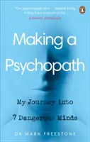 Tvorba psychopata - Moja cesta do 7 nebezpečných myslí - Making a Psychopath - My Journey into 7 Dangerous Minds