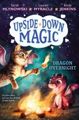 Drak cez noc (Kúzlo hore nohami #4), 4 - Dragon Overnight (Upside-Down Magic #4), 4
