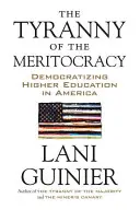 Tyrania meritokracie: Demokratizácia vysokoškolského vzdelávania v Amerike - The Tyranny of the Meritocracy: Democratizing Higher Education in America