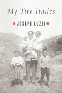 Moje dve Talianska: Osobné a kultúrne dejiny - My Two Italies: A Personal and Cultural History