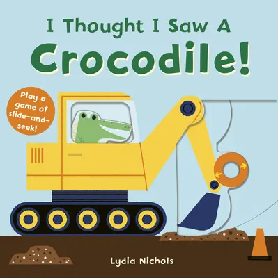 Myslel som, že som videl krokodíla! - I Thought I Saw a Crocodile!