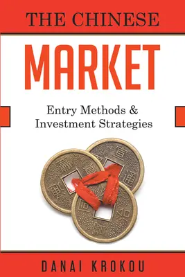 Vstup na čínsky trh: Štruktúry spoločností a investičné stratégie - Entering The Chinese Market: Company Structures and Investment Strategies