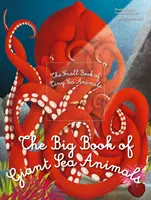 Veľká kniha obrovských morských živočíchov a Malá kniha drobných morských živočíchov - Big Book of Giant Sea Animals & The Small Book of Tiny Sea Animals