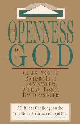 Otvorenosť Boha: Biblická výzva tradičnému chápaniu Boha - The Openness of God: A Biblical Challenge to the Traditional Understanding of God